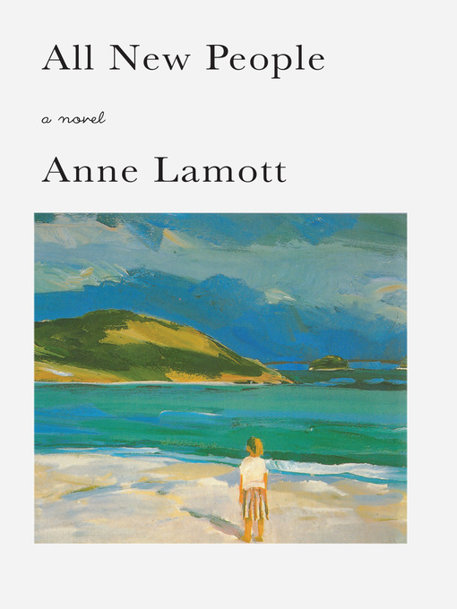 Title details for All New People by Anne Lamott - Available